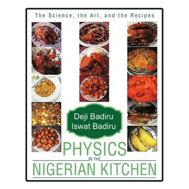 Physics in the Nigerian Kitchen: The Science, the Art, and the Recipes