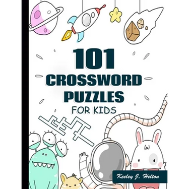 101 Crossword Puzzles for Kids: A Fun and Challenging Puzzle Book
