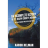 An Incomplete History of St. Joseph County, Indiana