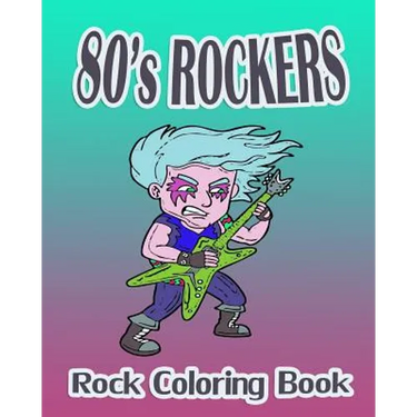80's Rockers (Rock Coloring Book)