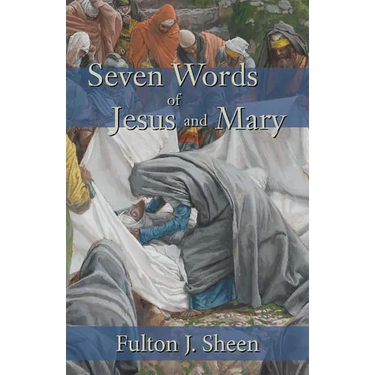 Seven Words of Jesus and Mary