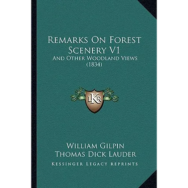 Remarks On Forest Scenery V1: And Other Woodland Views (1834)
