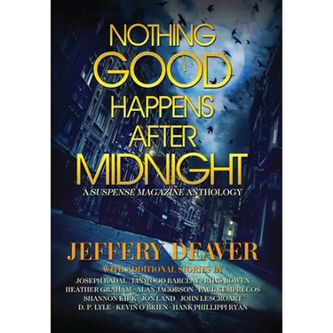 Nothing Good Happens After Midnight: A Suspense Magazine Anthology