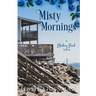 Misty Mornings Large Print Edition: Blueberry Beach Sweet Romance Book 5