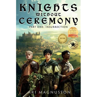 Knights Without Ceremony: Insurrection