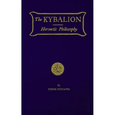 The Kybalion: Hermetic Philosophy