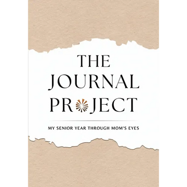 The Journal Project: My Senior Year Through Mom's Eyes
