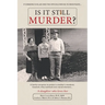 Is It Still Murder: A Daughter Who Loves her