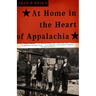 At Home in the Heart of Appalachia: A Memoir
