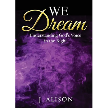 We Dream: Understanding God's Voice in the Night