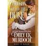 Curiosity Killed the Duke
