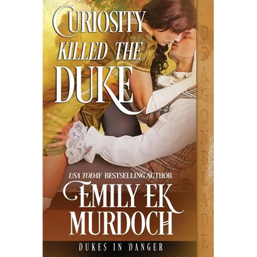 Curiosity Killed the Duke