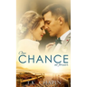 One Chance At Forever: A Realistic Christian Romance About Finding God And Love