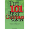 The 101 Best Christmas Songs: Create the Ultimate Playlist with the Best Versions of your Favorite Songs!