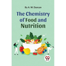 The Chemistry Of Food And Nutrition