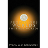 Prodigious Worlds: The First Worlds