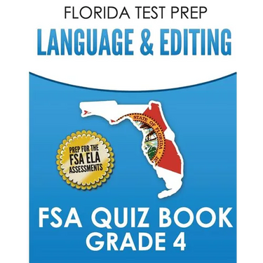 FLORIDA TEST PREP Language & Editing FSA Quiz Book Grade 4: Preparation for the FSA ELA Tests