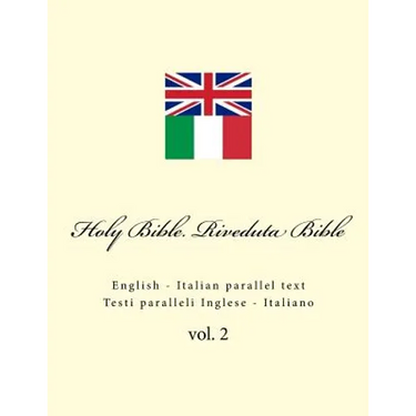 Holy Bible. Riveduta Bible: English - Italian Parallel Text. Testi Paralleli Inglese - Italiano