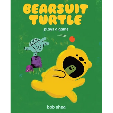 Bearsuit Turtle Plays a Game: A Picture Book