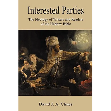 Interested Parties: The Ideology of Writers and Readers of the Hebrew BIble