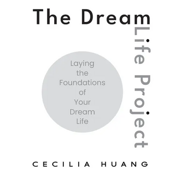 The Dream Life Project: Laying the Foundations of Your Dream Life