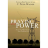 Praying with Power: How to Prayer Effectively and Hear Clearly from God