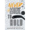 Never Mine to Hold (Special Edition): An Enemies-to-Lovers Secret Identity New Adult Sports Romance