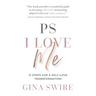 PS I Love Me: 12 Steps for a Self-Love Transformation