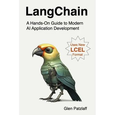 LangChain: A Hands-On Guide to Modern AI Application Development