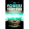 The Powers That Flee