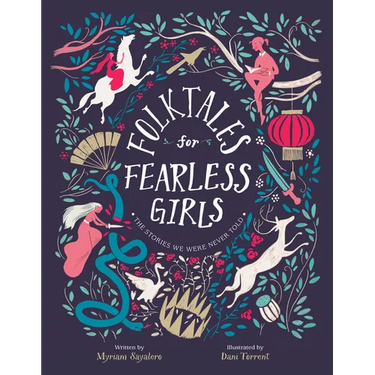 Folktales for Fearless Girls: The Stories We Were Never Told