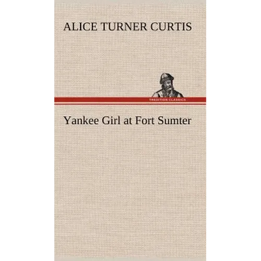 Yankee Girl at Fort Sumter