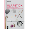 Slapstick: An Interdisciplinary Companion
