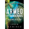 Armed and Dangerous: The Ultimate Battle Plan for Targeting and Defeating the Enemy