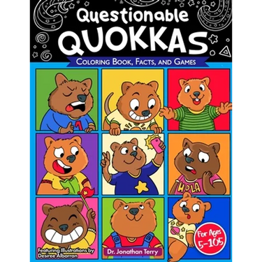 Questionable Quokkas: Adult Coloring Book, Children's Coloring Book, Facts, and Games, For Ages 5-105