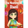 The Meaning of Diwali