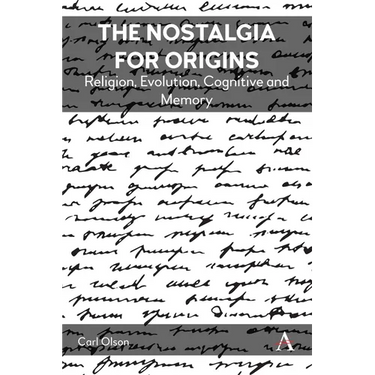 The Nostalgia for Origins: Religion, Evolution, Cognition and Memory
