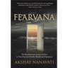 Fearvana: The Revolutionary Science of How to Turn Fear Into Health, Wealth and Happiness