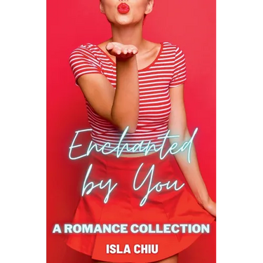 Enchanted by You: A Romance Collection