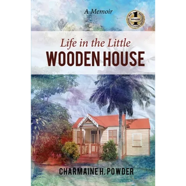 Life in the Little Wooden House: A Memoir