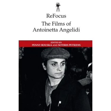 Refocus: The Films of Antoinetta Angelidi