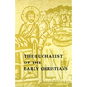The Eucharist of the Early Christians