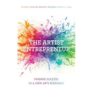 The Artist Entrepreneur: Finding Success in a New Arts Economy