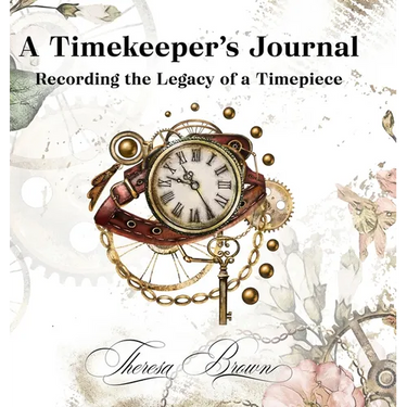 A Timekeeper's Journal: Recording the Legacy of a Timepiece