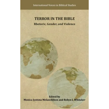 Terror in the Bible: Rhetoric, Gender, and Violence
