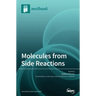 Molecules from Side Reactions