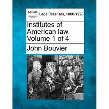 Institutes of American law. Volume 1 of 4