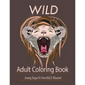 Wild: Adult Coloring Book: Amazing Designs for Stress-Relief and Relaxation