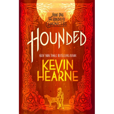 Hounded: Book One of the Iron Druid Chronicles