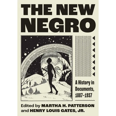 The New Negro: A History in Documents, 1887-1937